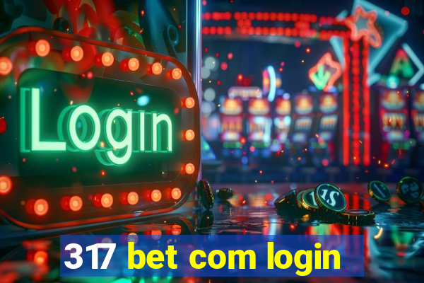 317 bet com login